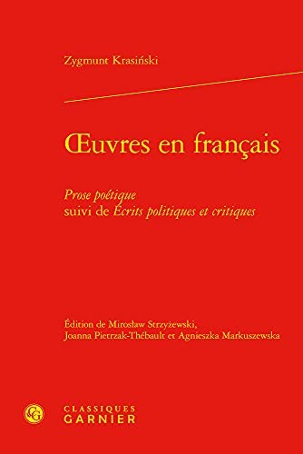 OEuvres en Francais by Zygmunt Krasinski, Agnieszka Markuszewska, Joanna Pietrzak-Thebault, Miroslaw Strzyzewski cover