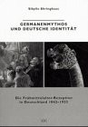 Germanenmythos und deutsche Identität by Sibylle Ehringhaus cover