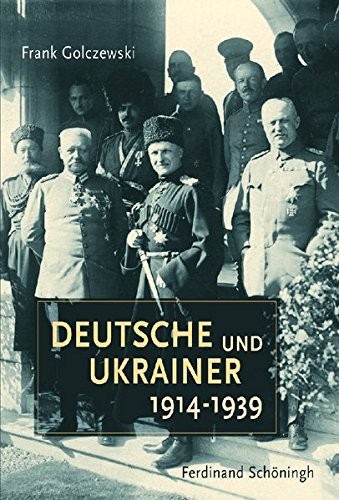 Deutsche und Ukrainer 1914-1939 by Frank Golczewski cover