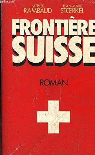 Frontière suisse by Patrick Rambaud cover
