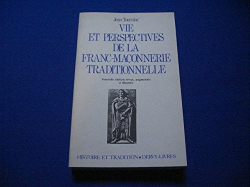Vie et perspectives de la franc-maçonnerie traditionnelle by Jean Tourniac cover