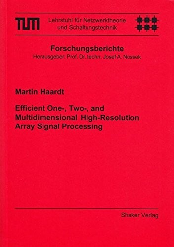 Efficient one-, two-, and multidimensional high resolution array signal processing