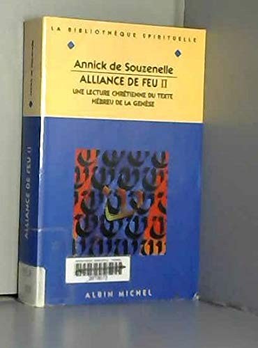 Alliance de feu by Annick de Souzenelle, Bible. A. T. Genèse. Français. 1995 cover
