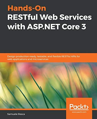 Hands-On RESTful Web Services with ASP. NET Core 3