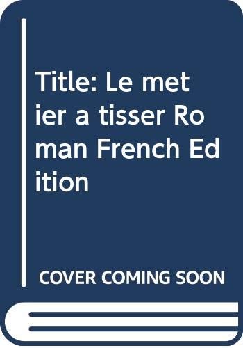 Le métier à tisser by Mohammed Dib cover