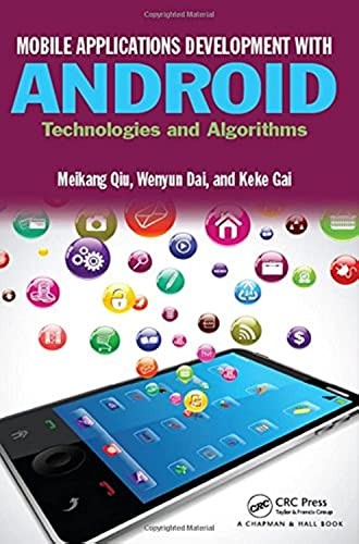 Mobile Applications Development with Android by Meikang Qiu, Wenyun Dai, Keke Gai cover