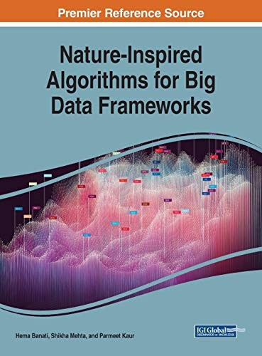 Nature-Inspired Algorithms for Big Data Frameworks by Hema Banati, Shikha Mehta, Parmeet Kaur cover