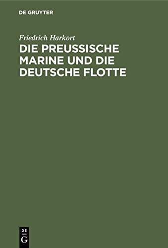 Die Preußische Marine und Die Deutsche Flotte by Friedrich Harkort cover