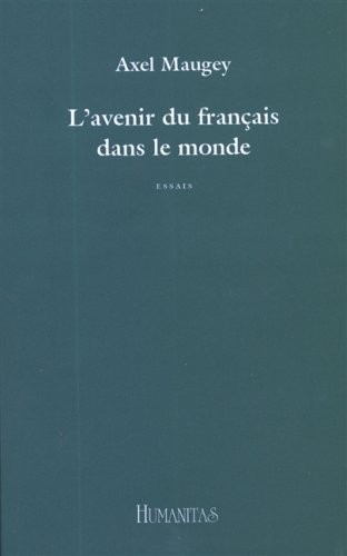 Avenir du français dans le monde by Axel Maugey cover