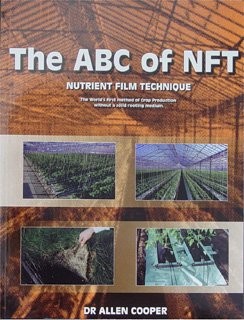 The ABC of NFT , Nutrient Film Technique