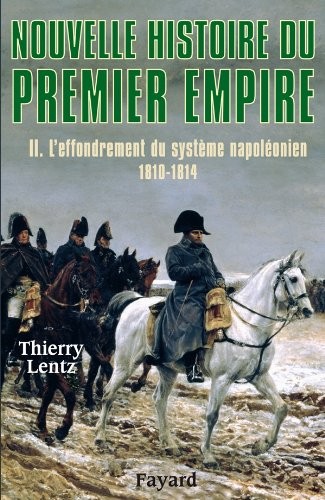 L' effondrement du système napoléonien (1810-1814) by Thierry Lentz cover