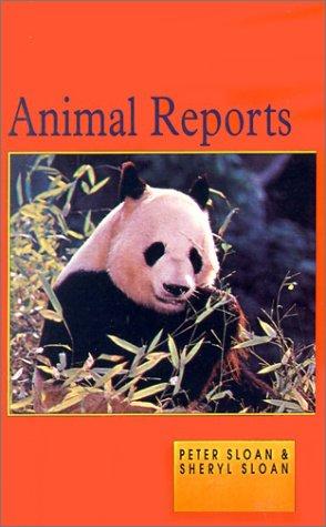 Animal reports by Peter Sloan, Sheryl Sloan cover
