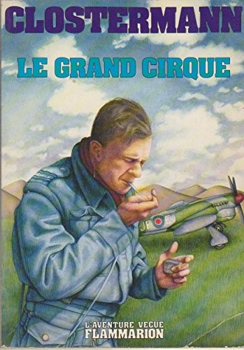Le grand cirque by Pierre Clostermann cover