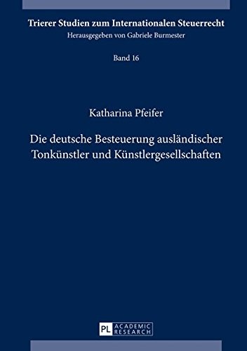 Die Deutsche Besteuerung Auslaendischer Tonkuenstler und Kuenstlergesellschaften by Katharina Rudersdorf cover