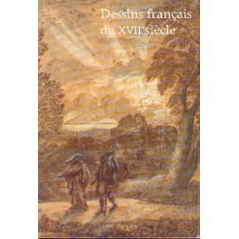 Dessins français du XVIIe siècle by Musée du Louvre. Cabinet des dessins. cover