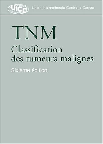 TNM classification des tumeurs malignes by L. H. Sobin, Ch Wittekind cover