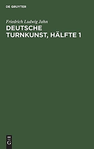 Deutsche Turnkunst, Hälfte 1 by Friedrich Ludwig Jahn cover