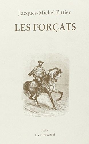 Les forçats by Jacques-Michel Pittier cover