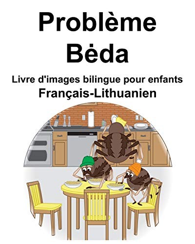Français-Lithuanien Problème/Beda Livre d'images Bilingue Pour Enfants