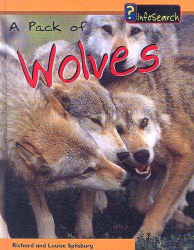 Pack of Wolves (Animal Groups) by Louise Spilsbury, Richard Spilsbury cover