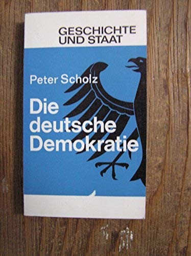 Die deutsche Demokratie, mit dem Text des Grundgesetzes by Peter Scholz cover