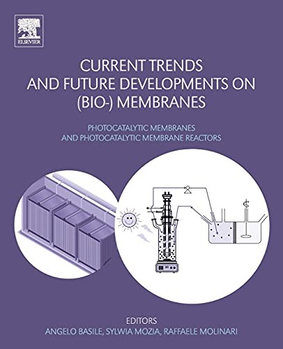 Current Trends and Future Developments on  Membranes