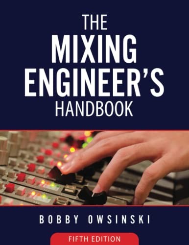 Mixing Engineer's Handbook - 5th Edition