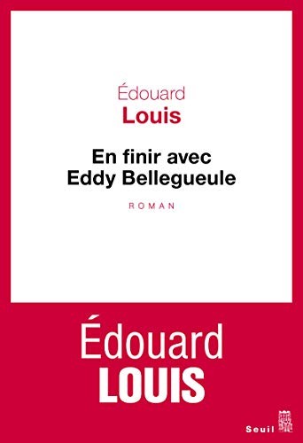En finir avec Eddy Bellegueule by Édouard Louis cover