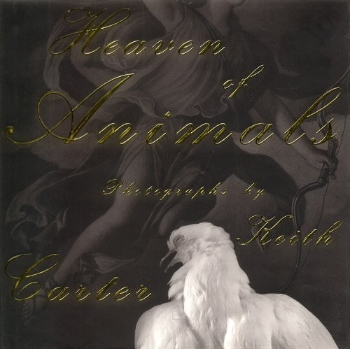 Heaven of animals by Keith Carter cover