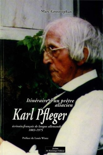 Karl Pfleger, itinéraire d'un prêtre alsacien