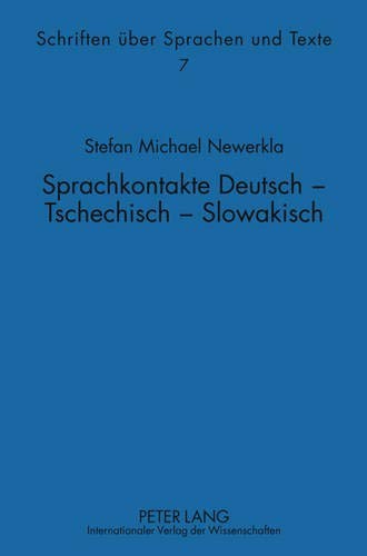 Sprachkontakte Deutsch - Tschechisch - Slowakisch by Stefan Michael Newerkla cover