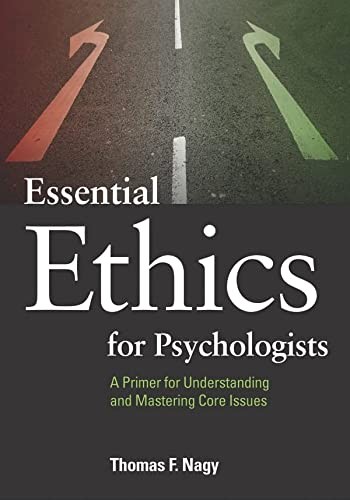 Essential ethics for psychologists