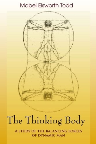 The thinking body by Mabel Elsworth Todd cover