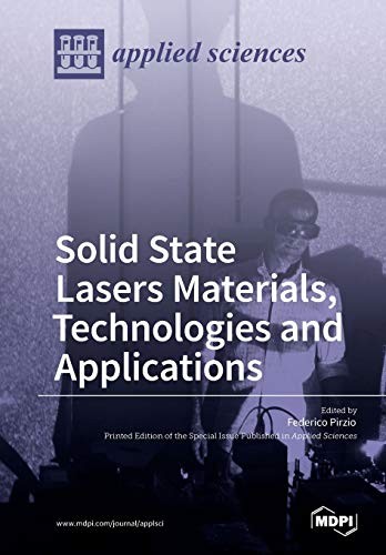 Solid State Lasers Materials, Technologies and Applications