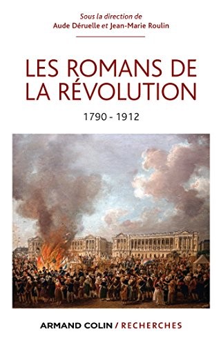 Les romans de la Révolution by Aude Déruelle, Jean-Marie Roulin cover