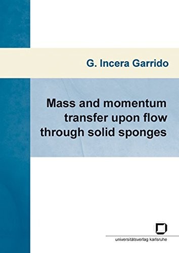 Mass and momentum transfer upon flow through solid sponges