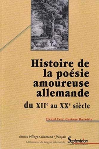 Histoire de la poésie amoureuse allemande by Daniel Frey cover