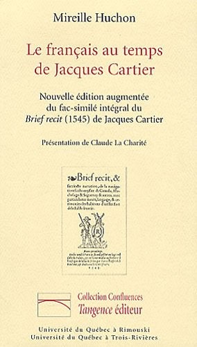 Le français au temps de Jacques Cartier by Mireille Huchon cover