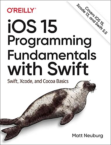 IOS 15 Programming Fundamentals with Swift by Matt Neuburg cover