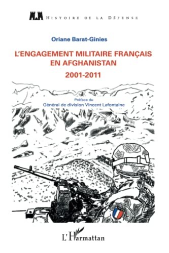 L'engagement militaire français en Afghanistan de 2001 à 2011 by Oriane Barat-Ginies cover