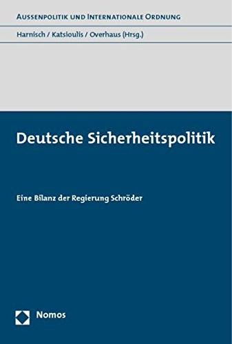 Deutsche Sicherheitspolitik: eine Bilanz der Regierung Schr oder by Sebastian Harnisch, Marco Overhaus cover