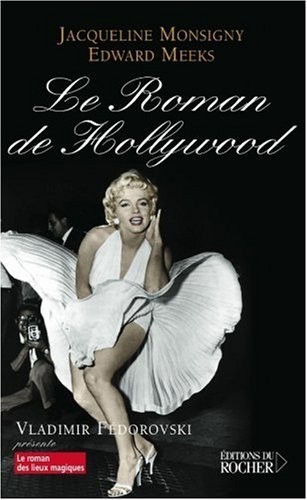 Le roman de Hollywood by Jacqueline Monsigny cover