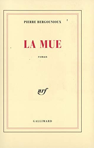 La mue by Pierre Bergounioux cover