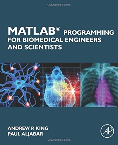 MATLAB Programming for Biomedical Engineers and Scientists