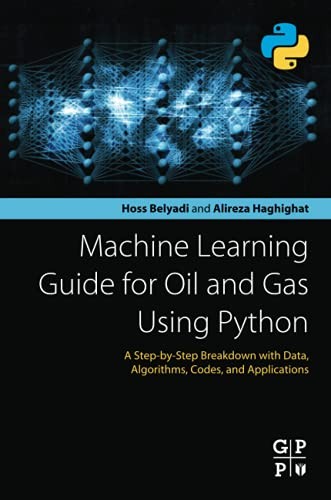 Machine Learning Guide for Oil and Gas Using Python