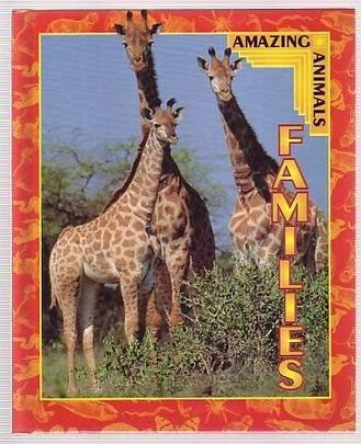 Families (Amazing animals) by Rebecca L. Grambo cover