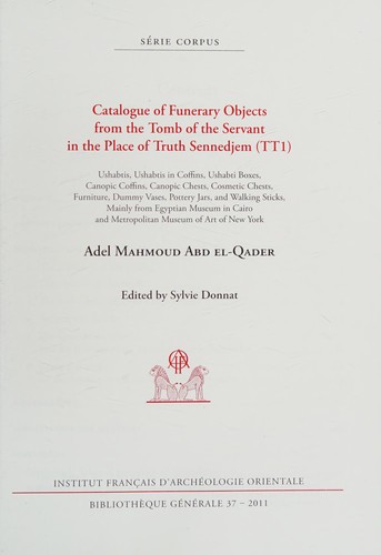 Catalogue of funerary objects from the Tomb of the servant in the place of truth Sennedjem (TT1) by Adel Mahmoud Abd el-Qader cover