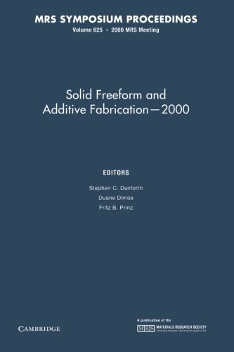 Solid Freeform and Additive Fabrication - 2000