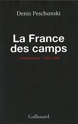 La France des camps by Denis Peschanski cover