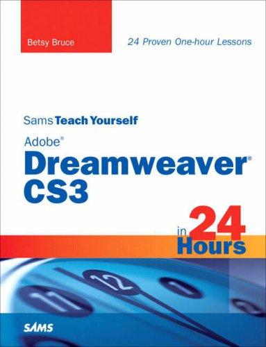 Sams Teach Yourself Adobe Dreamweaver CS3 in 24 Hours